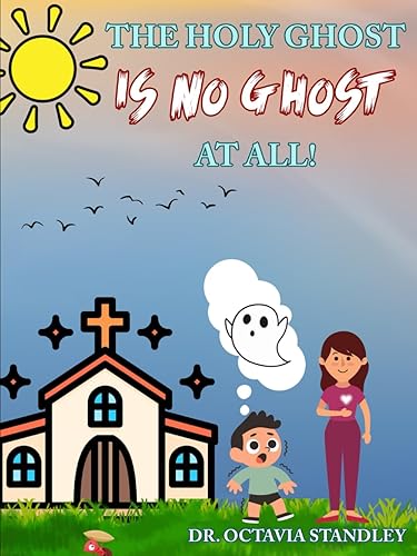 The Holy Ghost Is No Ghost At All