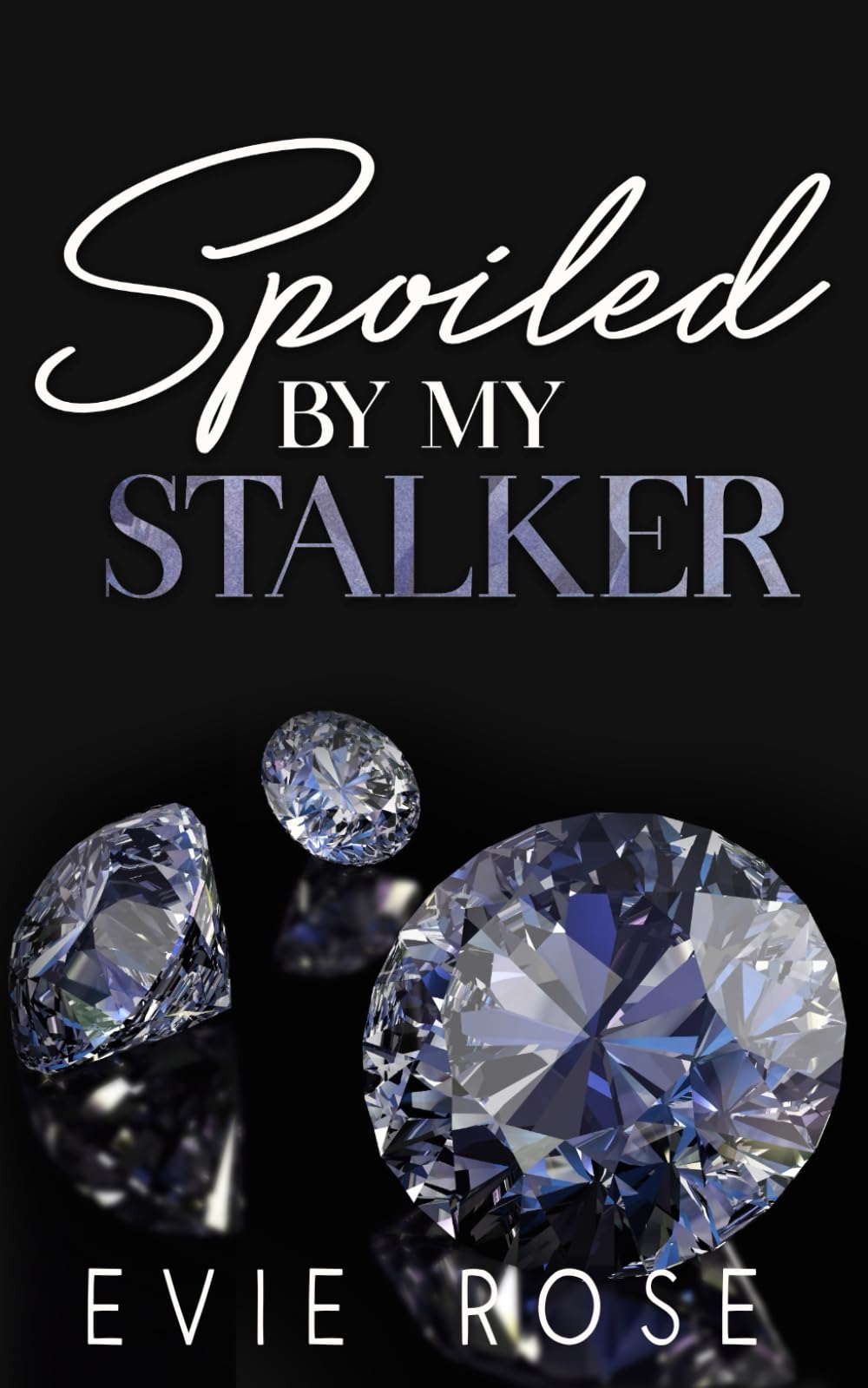 Spoiled by my Stalker: an Age Gap Mafia Romance (Stalker Kingpins)