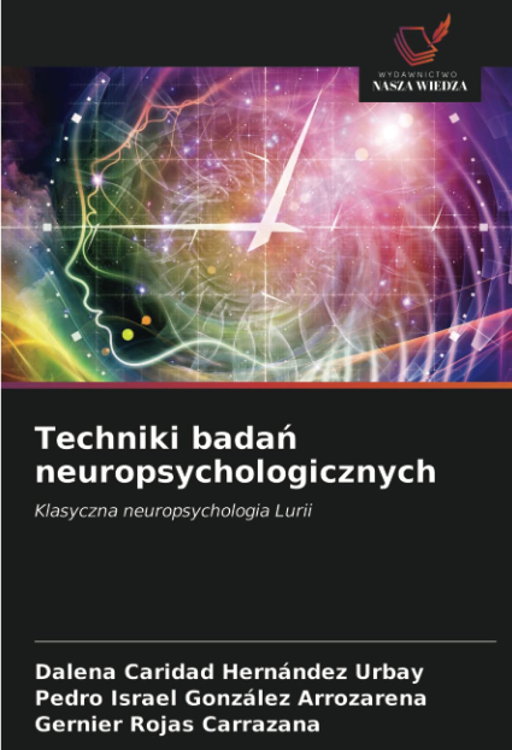 Techniki bada¿ neuropsychologicznych: Klasyczna neuropsychologia Lurii