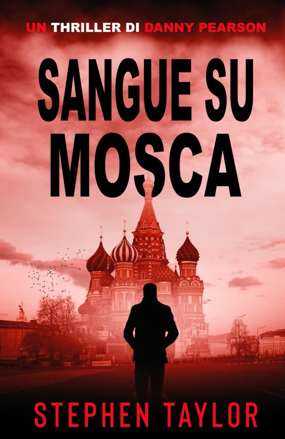 Sangue su Mosca (La Serie Thriller di Danny Pearson)
