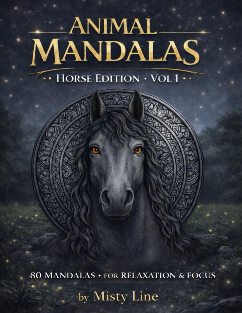 Animal Mandalas – Horses Edition, Volume 1: 80 Abstract Horse-Inspired Mandalas for Calm, Balance & Relaxation