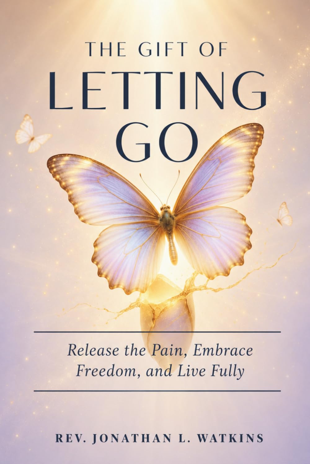 When You Let It Go: The Courage to Forgive, the Strength to Heal, and the Freedom to Lead
