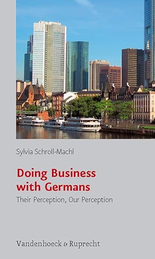 Doing Business with Germans: Their Perception, Our Perception-Wow! eBook