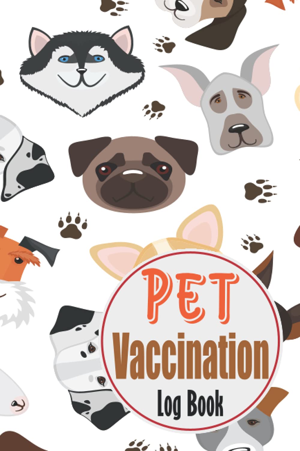 Pet Vaccination Log Book: Pet Vaccine Record Logbook Gifts For Pet Owners To Keep Track Of Their Pets Vaccination