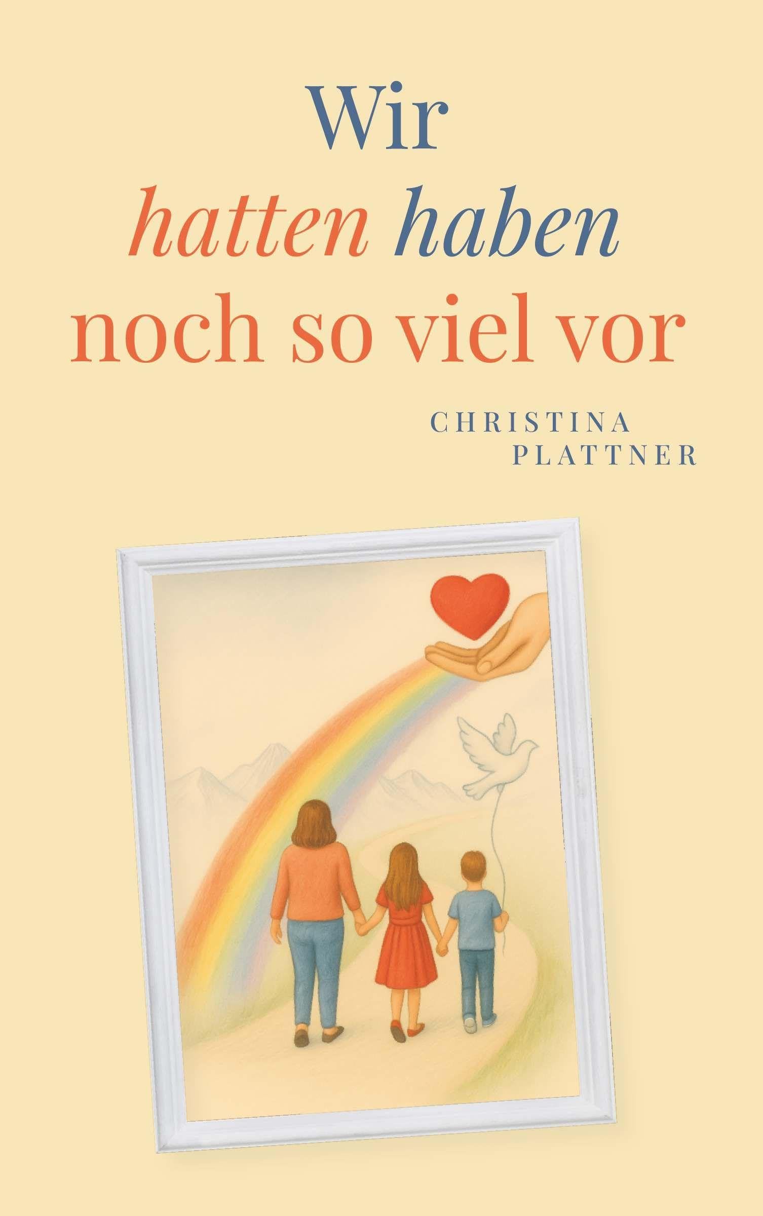 Wir hatten/ haben noch so viel vor