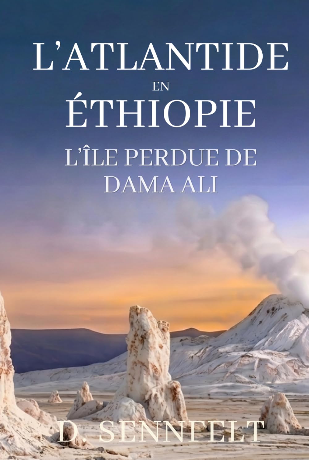 L'Atlantide en Éthiopie: L'Île Perdue de Dama Ali