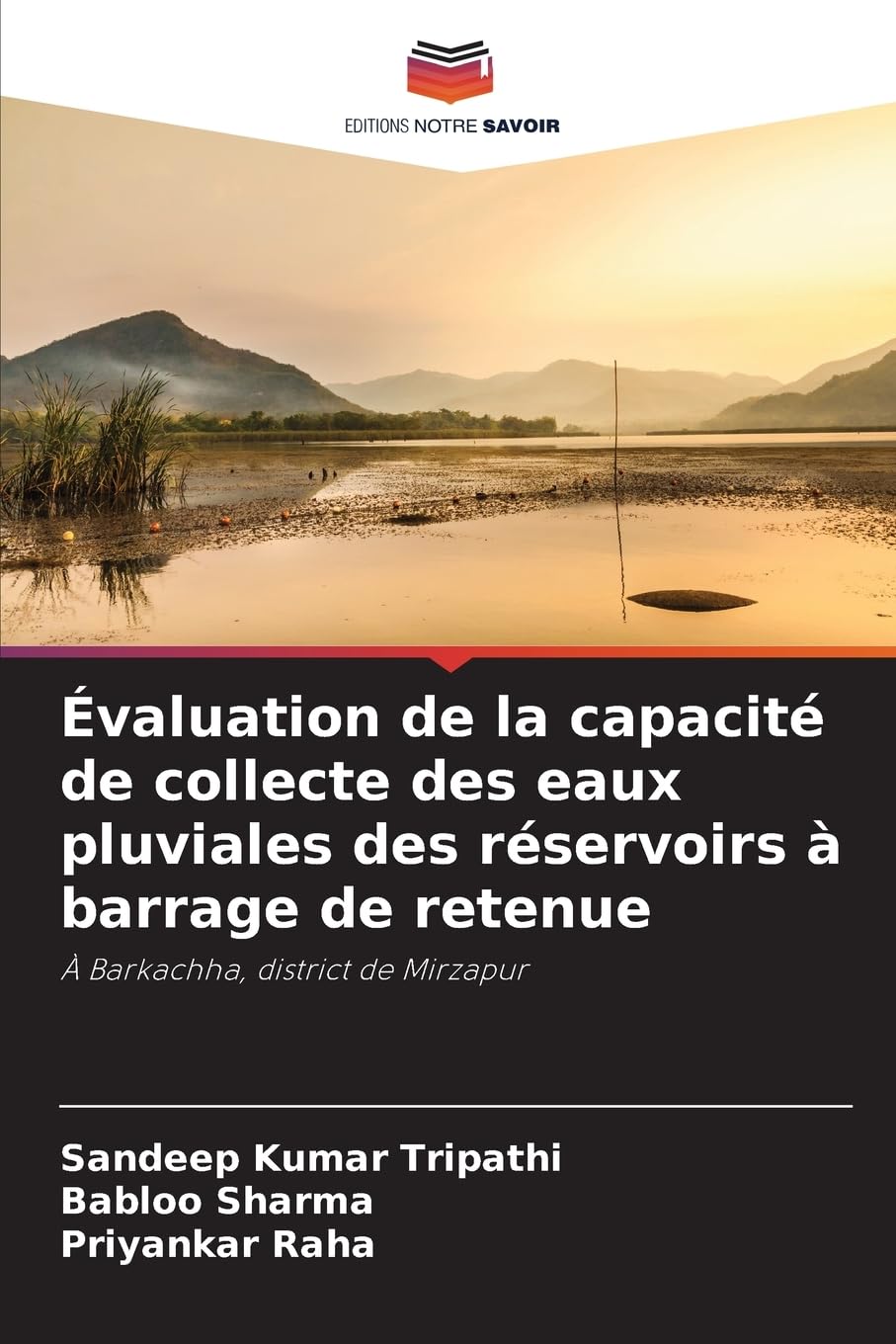 Évaluation de la capacité de collecte des eaux pluviales des réservoirs à barrage de retenue: À Barkachha, district de Mirzapur