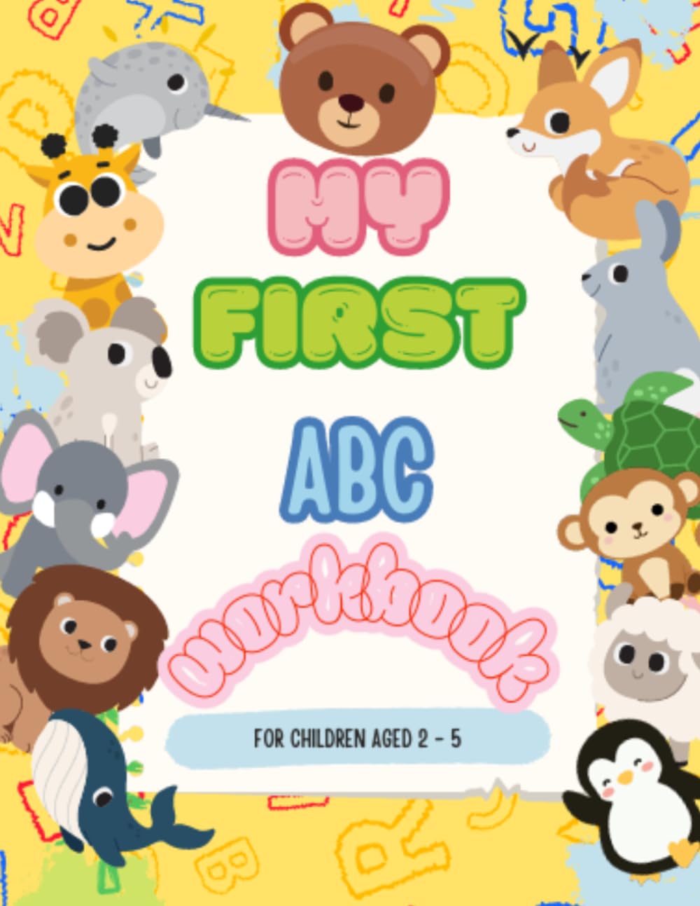 My First ABC workbook: For children ages 2-5