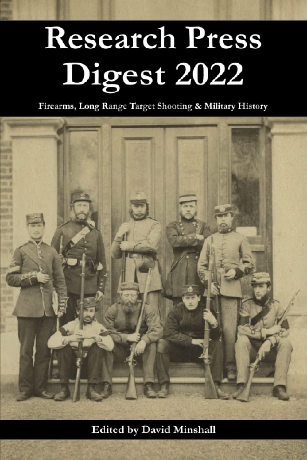 Research Press Digest 2022: Firearms, Long Range Target Shooting & Military History