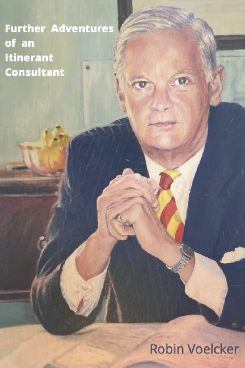 Further Adventures of an Itinerant Consultant