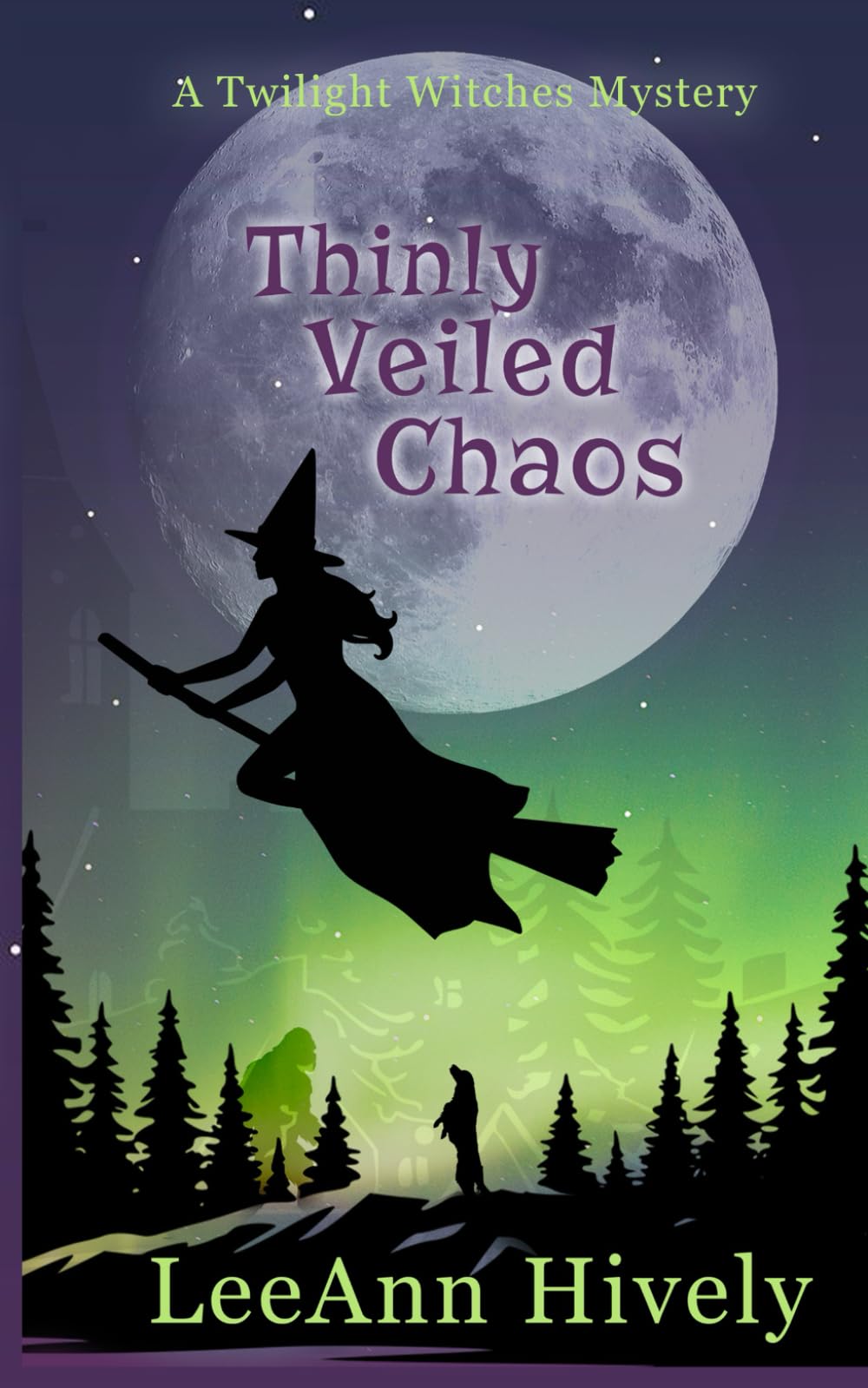 Thinly Veiled Chaos: A Twilight Witches Mystery