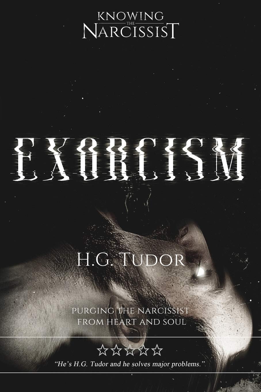 CREATESPACE Exorcism: Purging the Narcissist From Heart and Soul