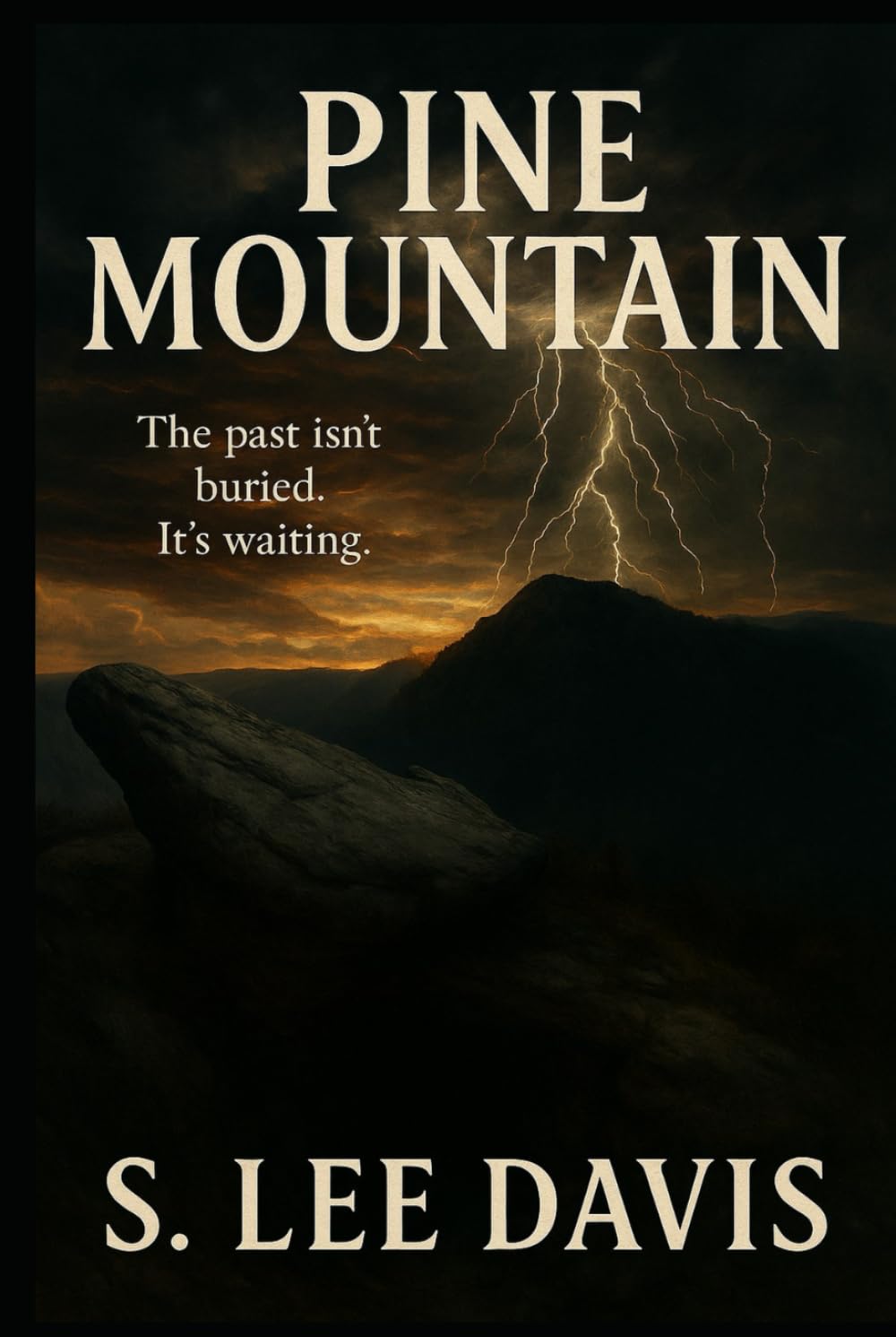 Pine Mountain: The past isn't buried. It's waiting.