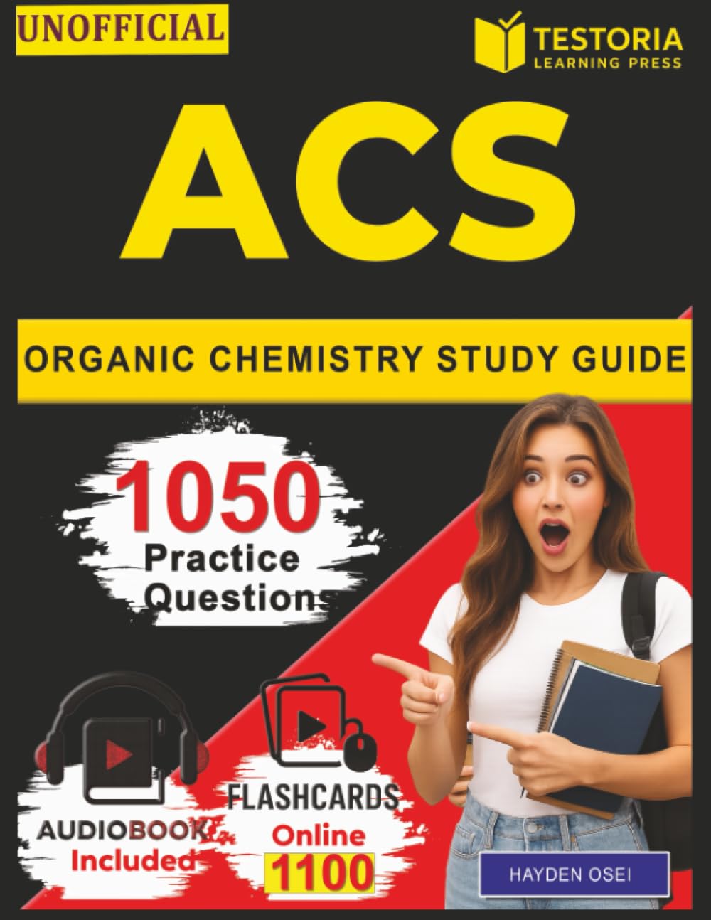 Unofficial ACS Organic Chemistry Study Guide: 1050 Exam-Style Questions with Step-by-Step Rationales for Fast Preparation of Exam