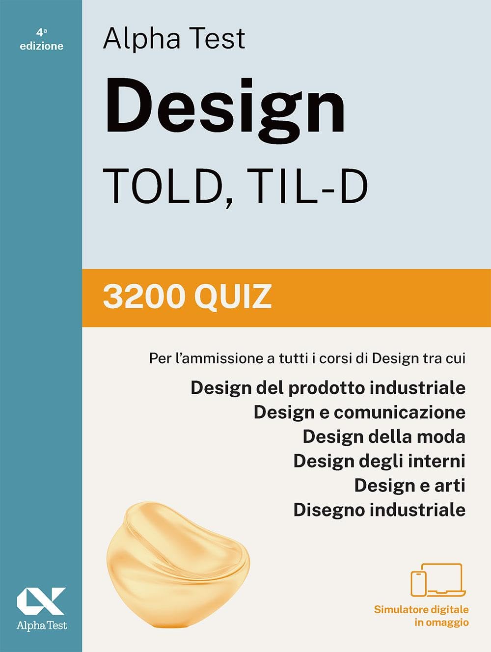 Alpha Test Design TOLD, TIL-D 2026-2027. Kit di preparazione. Per test di ammissione universitari. Con piattaforma e simulatore online