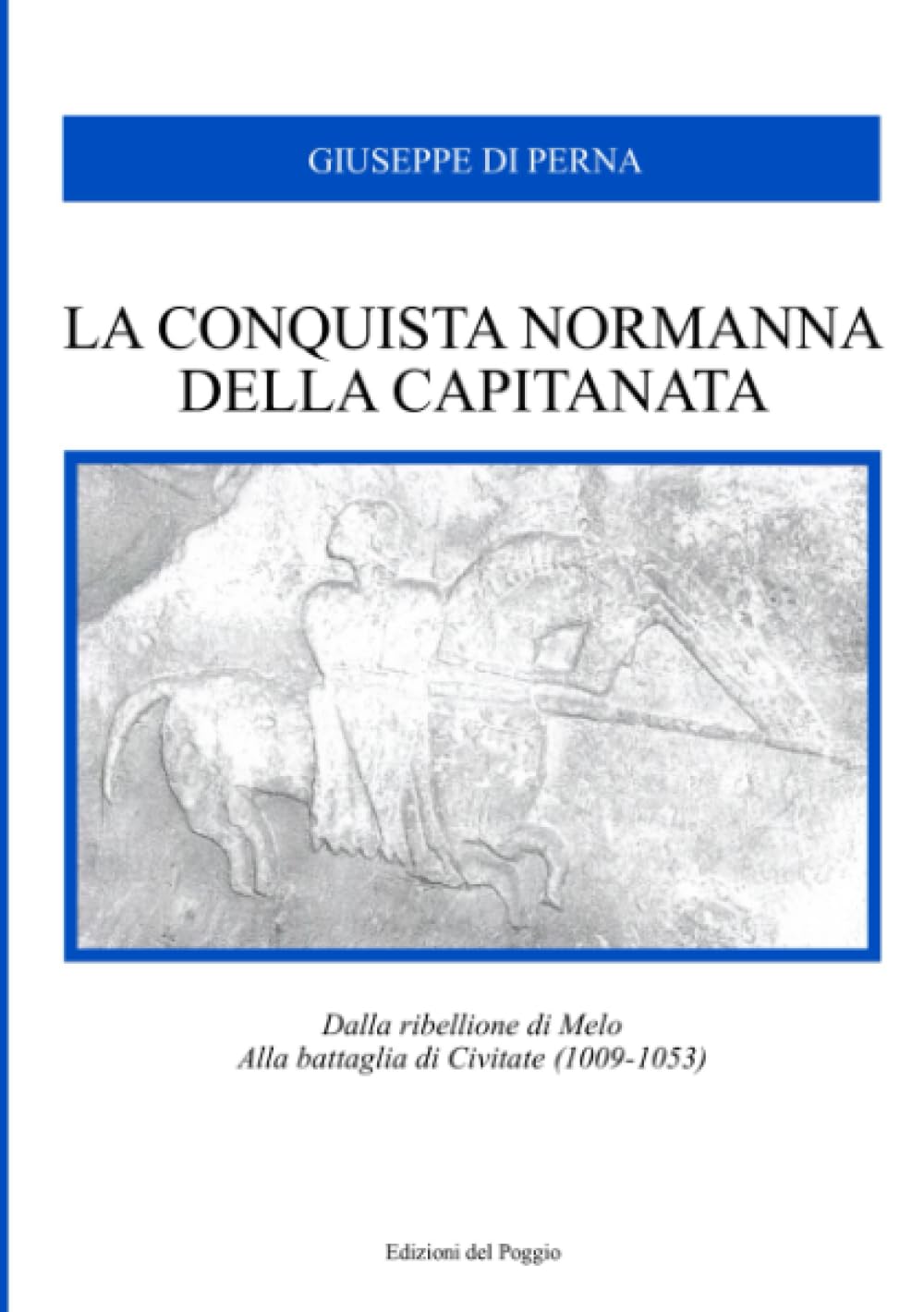 La conquista Normanna della Capitanata