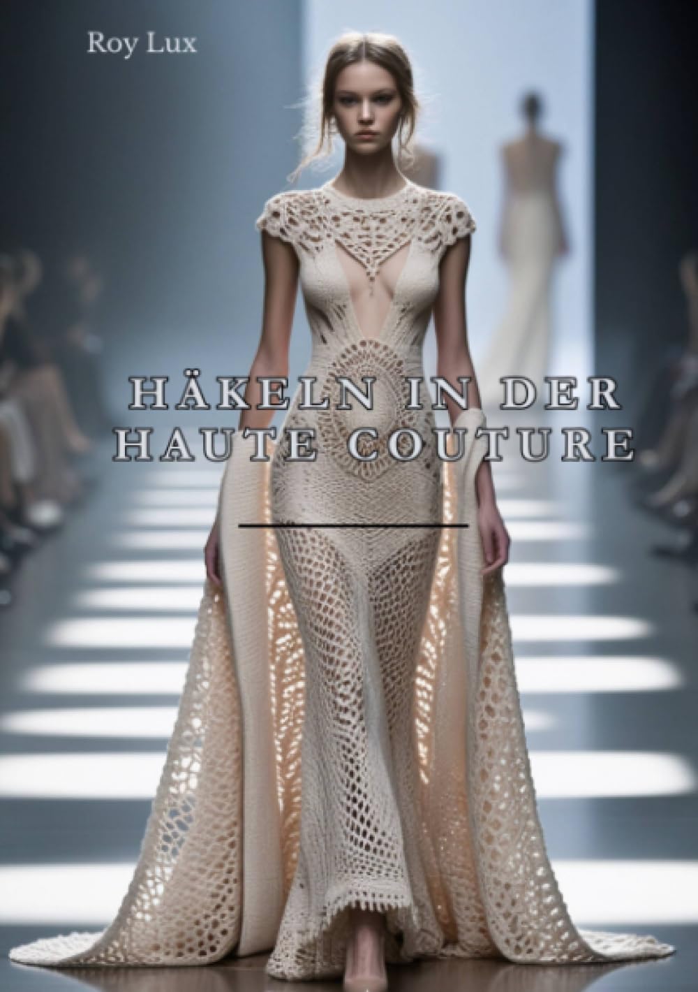 Häkeln in der Haute Couture