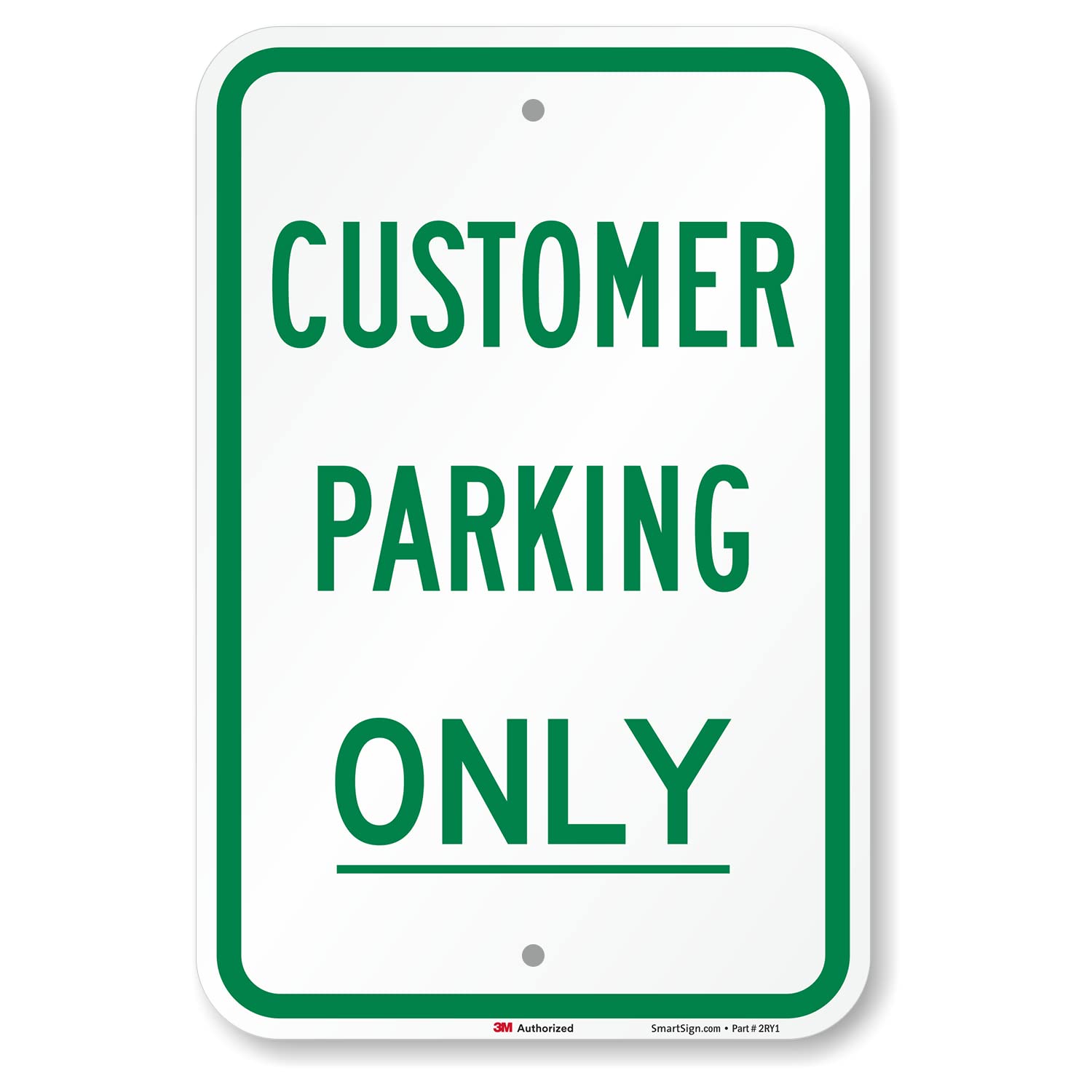 SmartSign "Customer Parking Only" Sign | 12" x 18" 3M Engineer Grade Reflective Aluminum