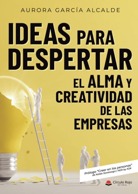 Portada de Ideas para despertar el alma y creatividad de las empresas