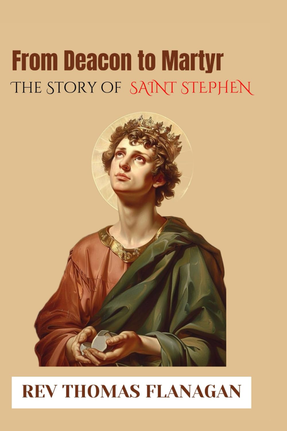 From Deacon to Martyr: The story of Saint Stephen