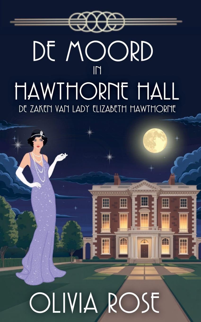 de Moord in Hawthorne Hall: 7 (de Zaken Van Lady Elizabeth Hawthorne)