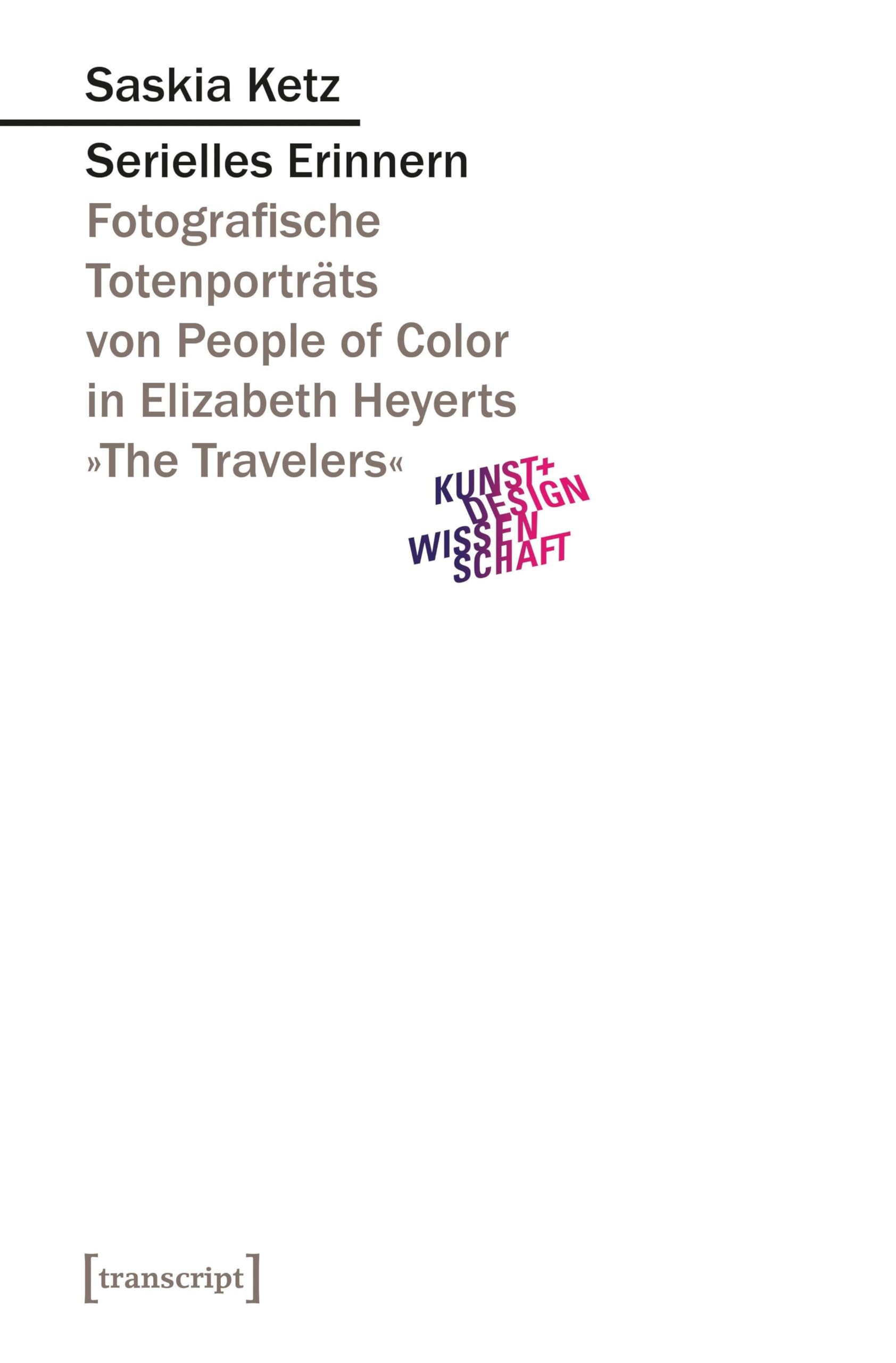 Serielles Erinnern: Fotografische Totenporträts von People of Color in Elizabeth Heyerts 'The Travelers': 7