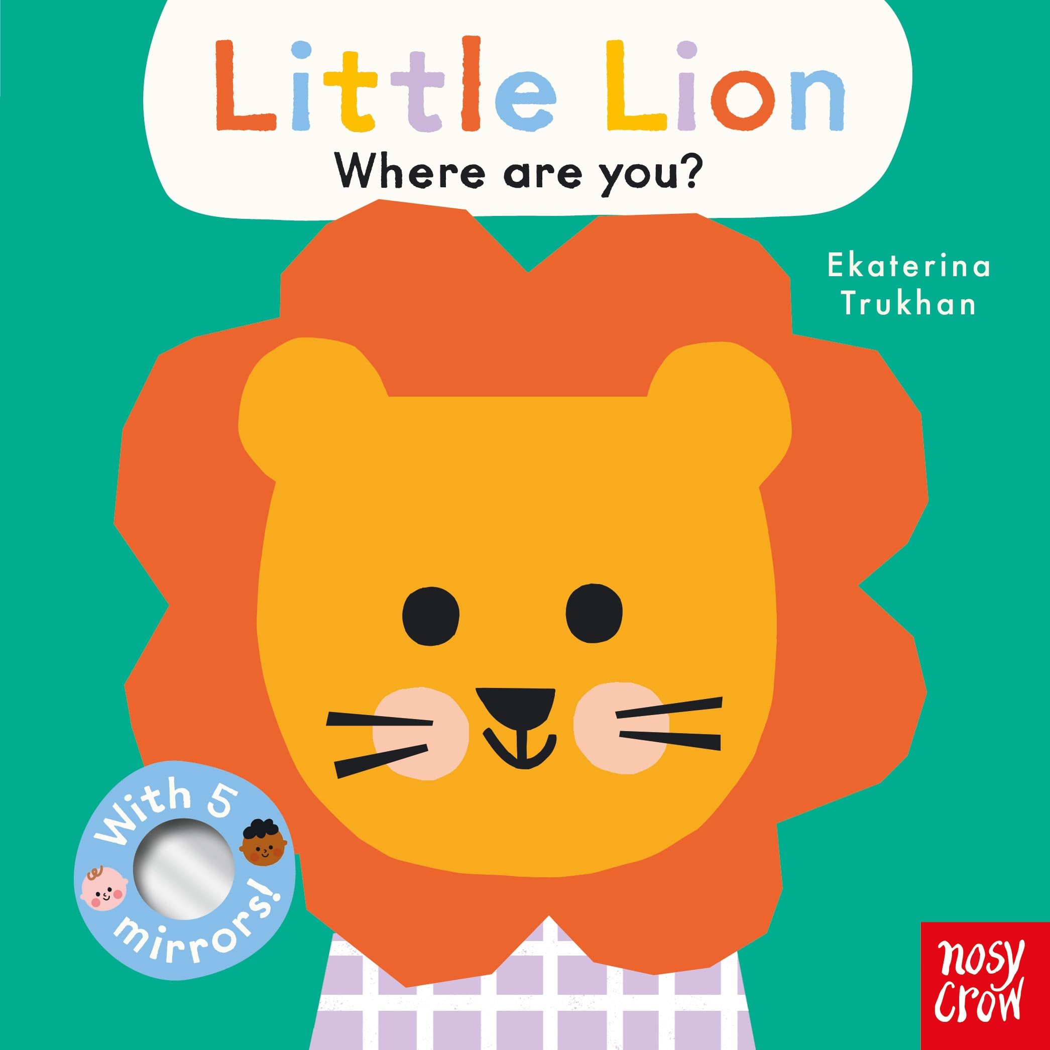 Baby Faces: Little Lion, Where Are You? by Nosy Crow Ltd (Board book)