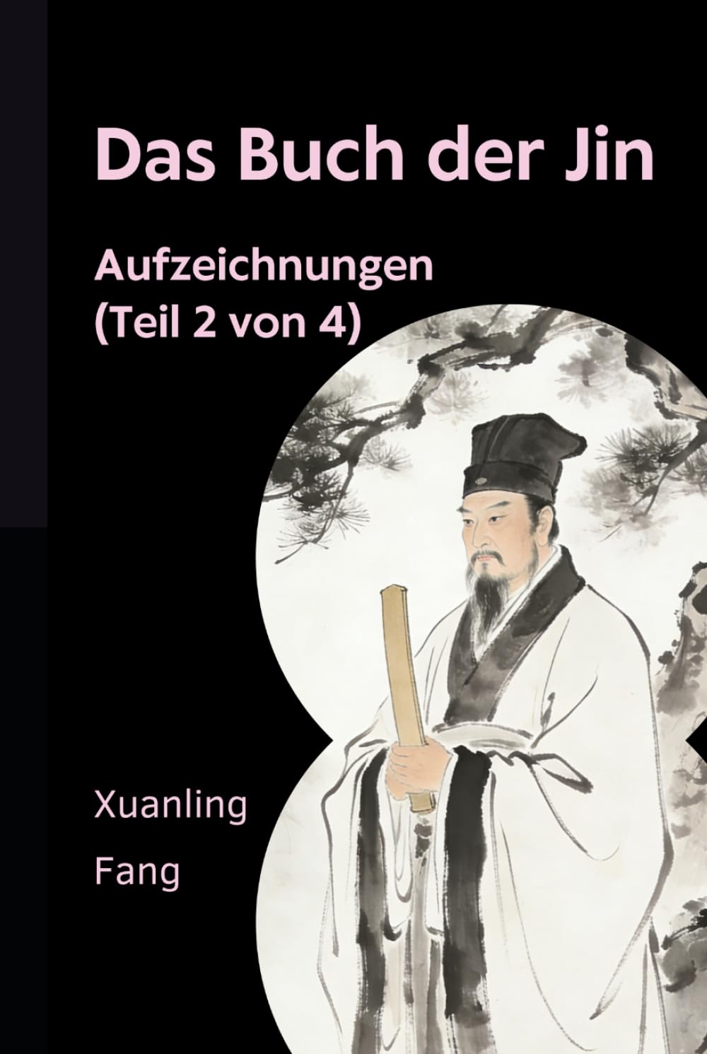 Das Buch der Jin: Aufzeichnungen (Teil 2 von 4)