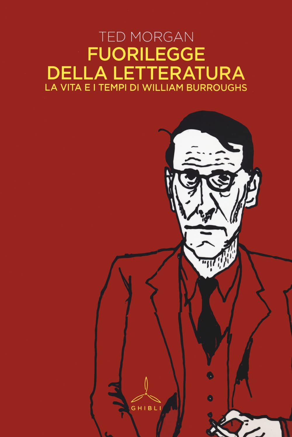 Fuorilegge Della Letteratura. La Vita E I Tempi Di William Burroughs: Vol. 2 - 4
