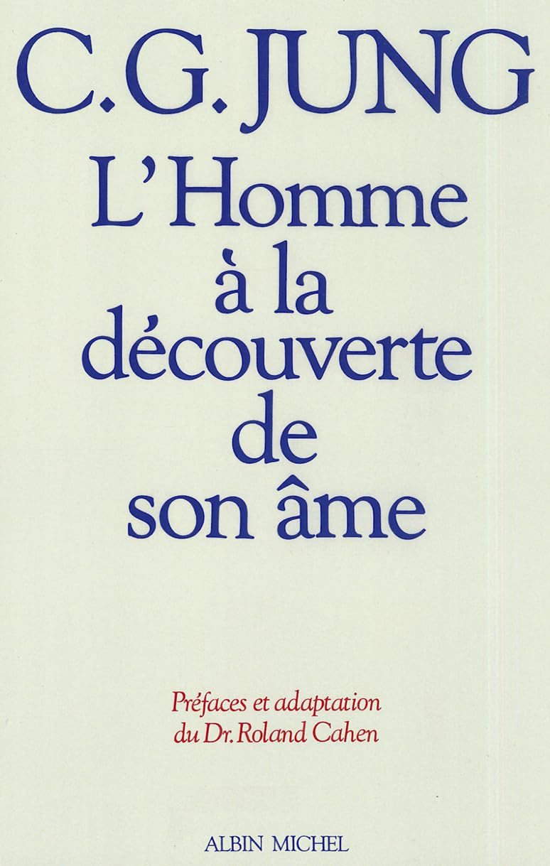 L'Homme à la découverte de son âme: Structure et fonctionnement de l'inconscient