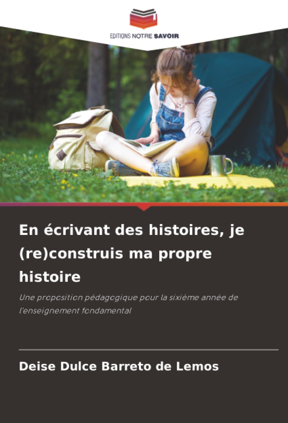 En écrivant des histoires, je (re)construis ma propre histoire: Une proposition pédagogique pour la sixième année de l'enseignement fondamental