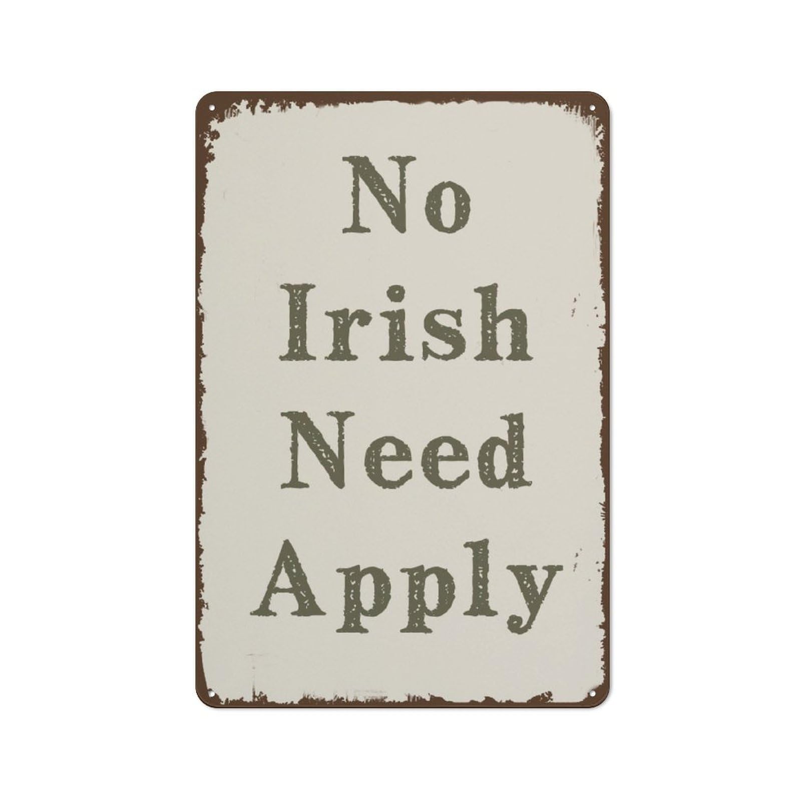 Yelacaay No Irish Need Apply Sign Novelty Retro Wall Decor For Home Gate Garden Bars Restaurants Metal Sign Plaque Poster 8X12 Inch
