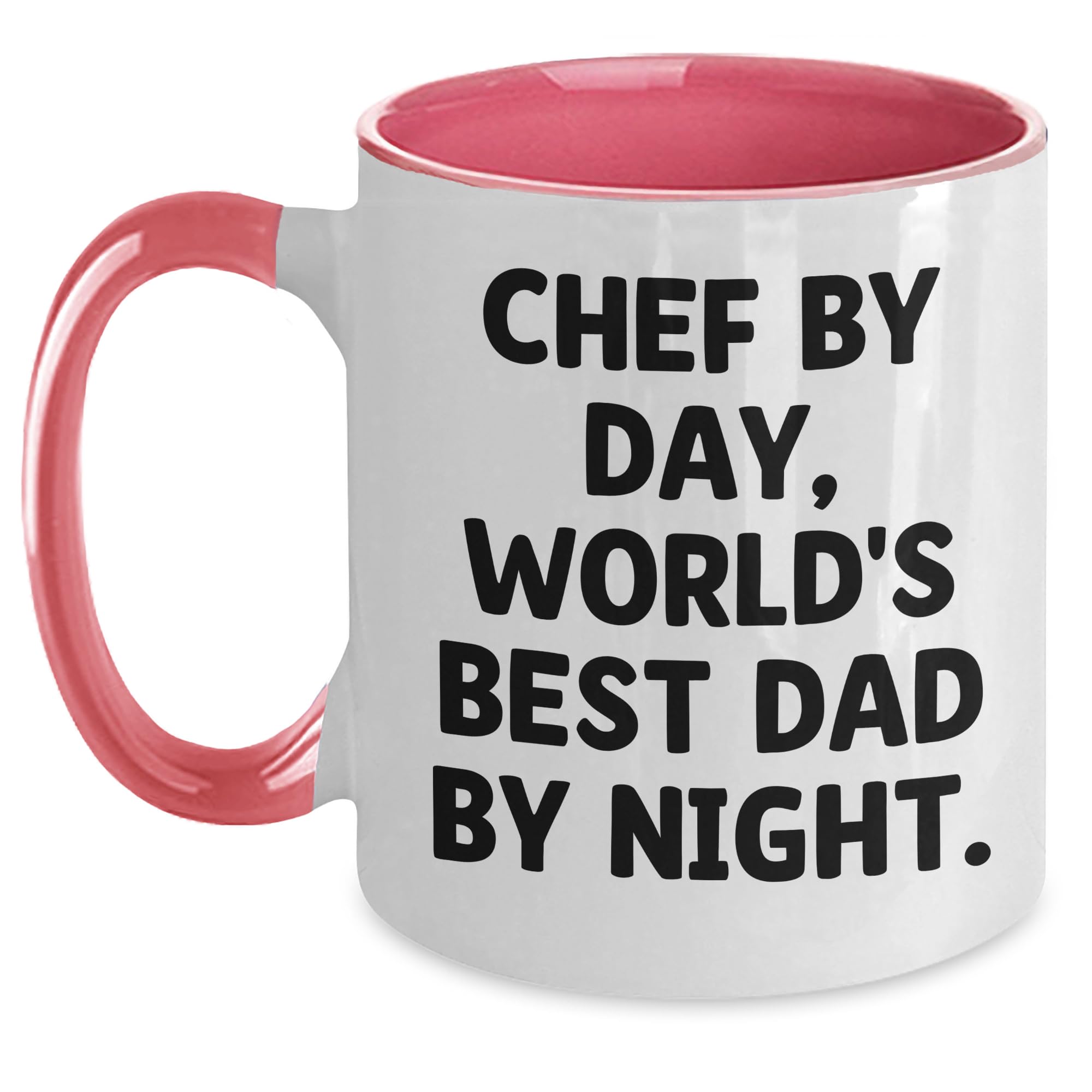 Chef By Day, World's Best Dad By Night. Two Tone Coffee Mug, Funny Quote for Valentine's, Gifts from Men to Chef