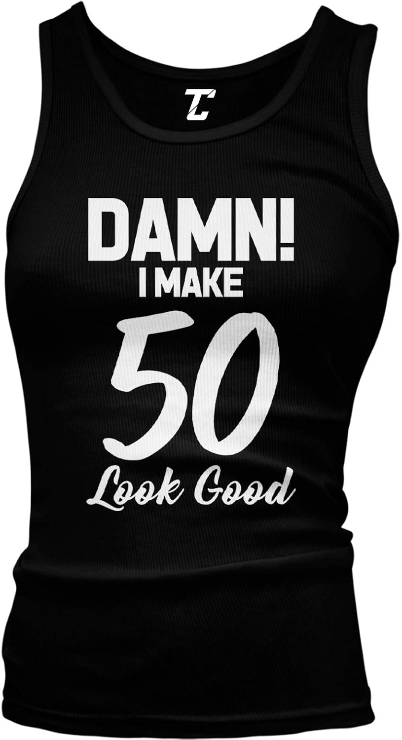 Damn! I Make (Age) Look Good - Birthday Milestone Juniors Tank Top
