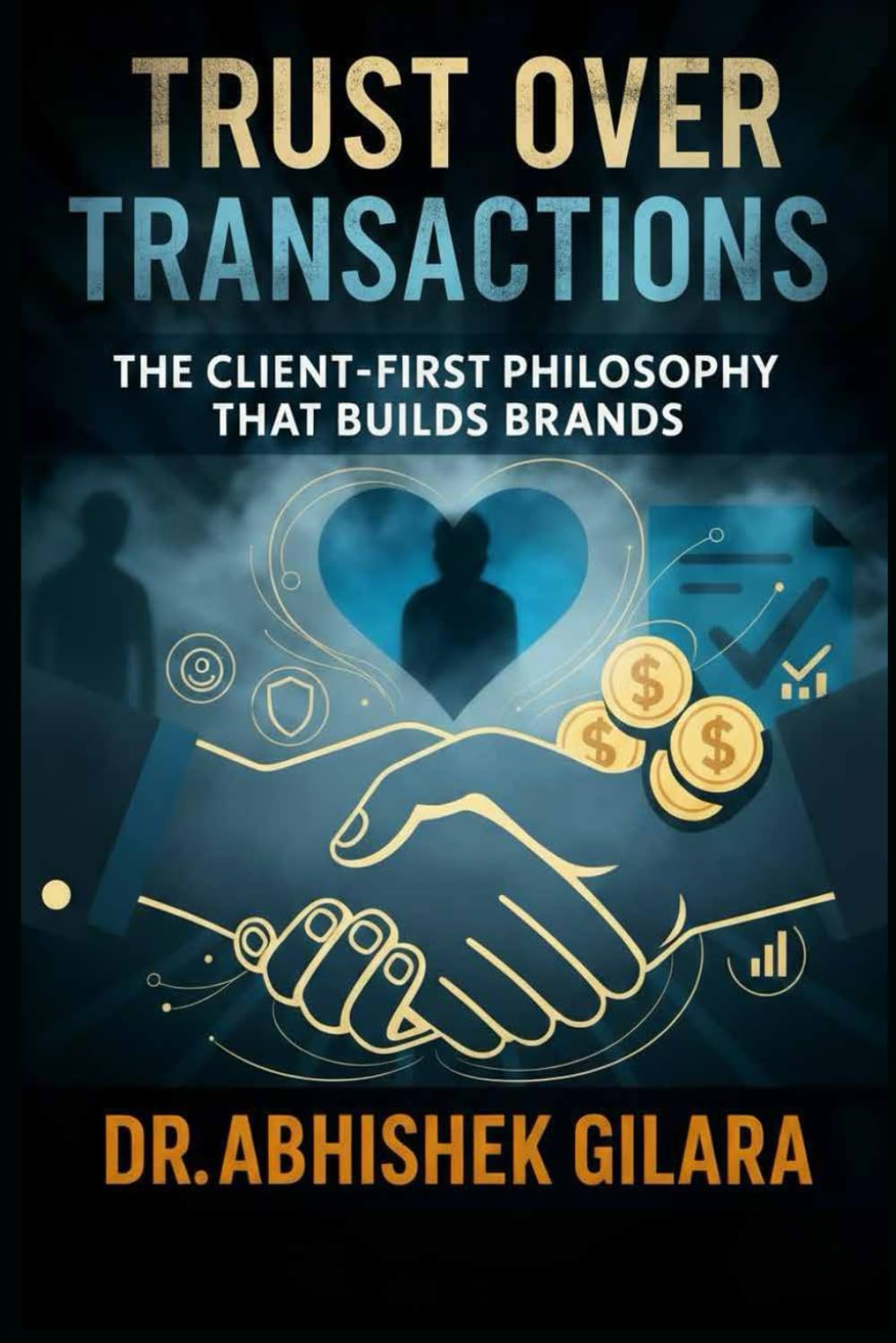 TRUST OVER TRANSACTIONS: The Client-First Philosophy That Builds Brands