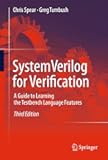 SystemVerilog for Verification: A Guide to Learning the Testbench Language Features