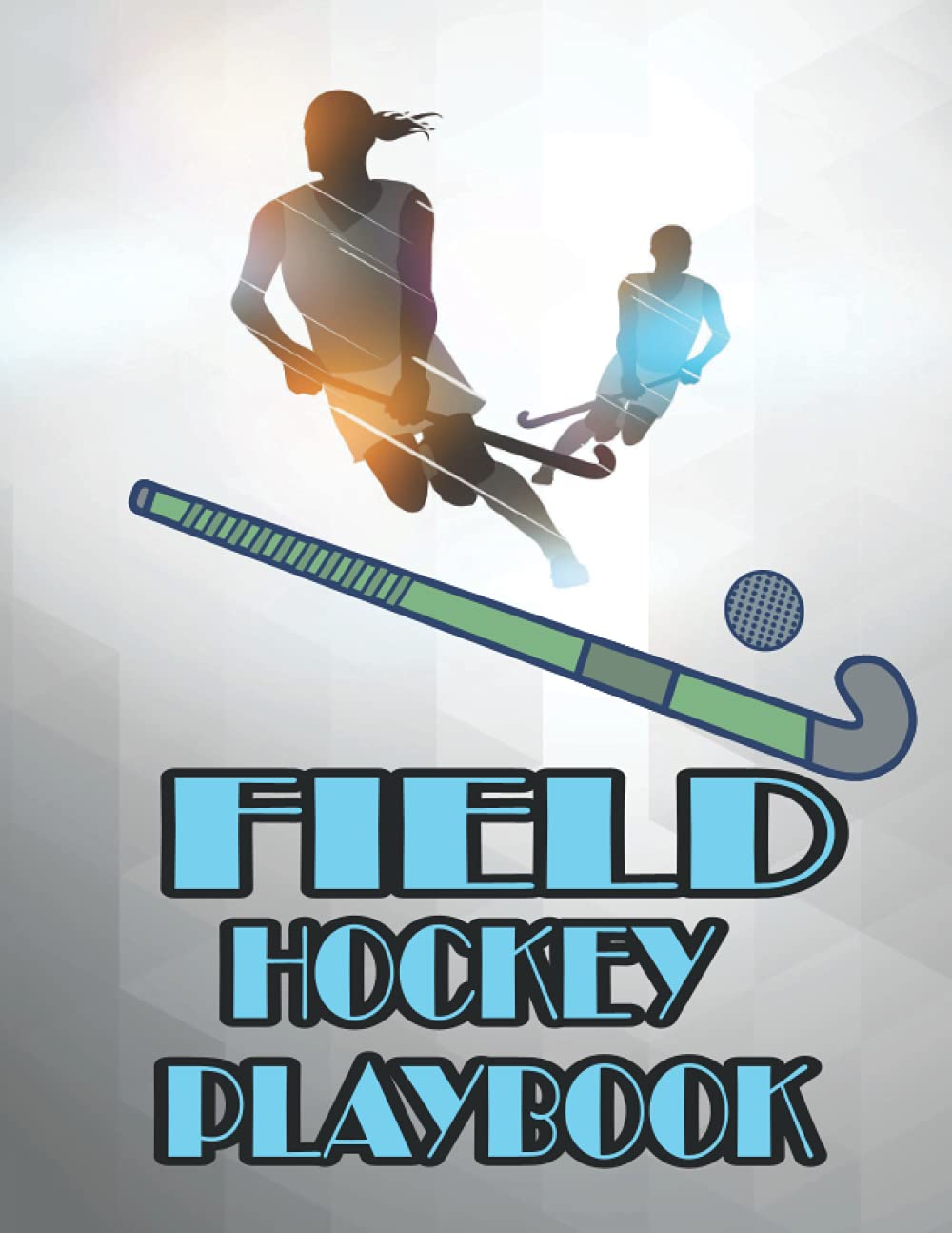 Buy Field Hockey Playbook 8.5x11 120pages Blank Field Hockey Diagrams