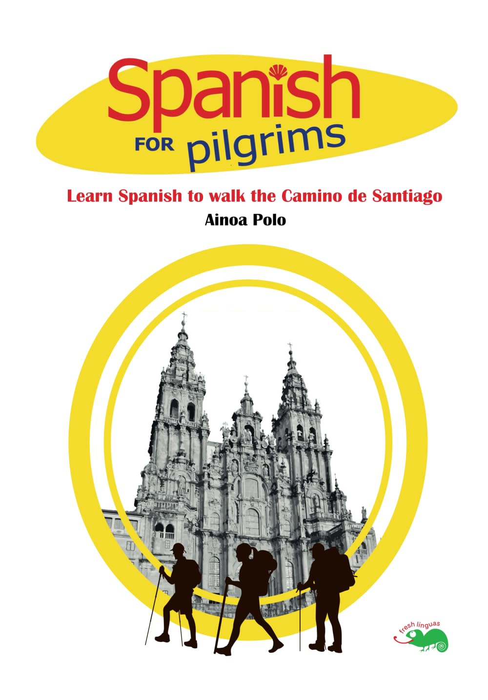 Spanish for Pilgrims: Learn Spanish to walk the Camino de Santiago