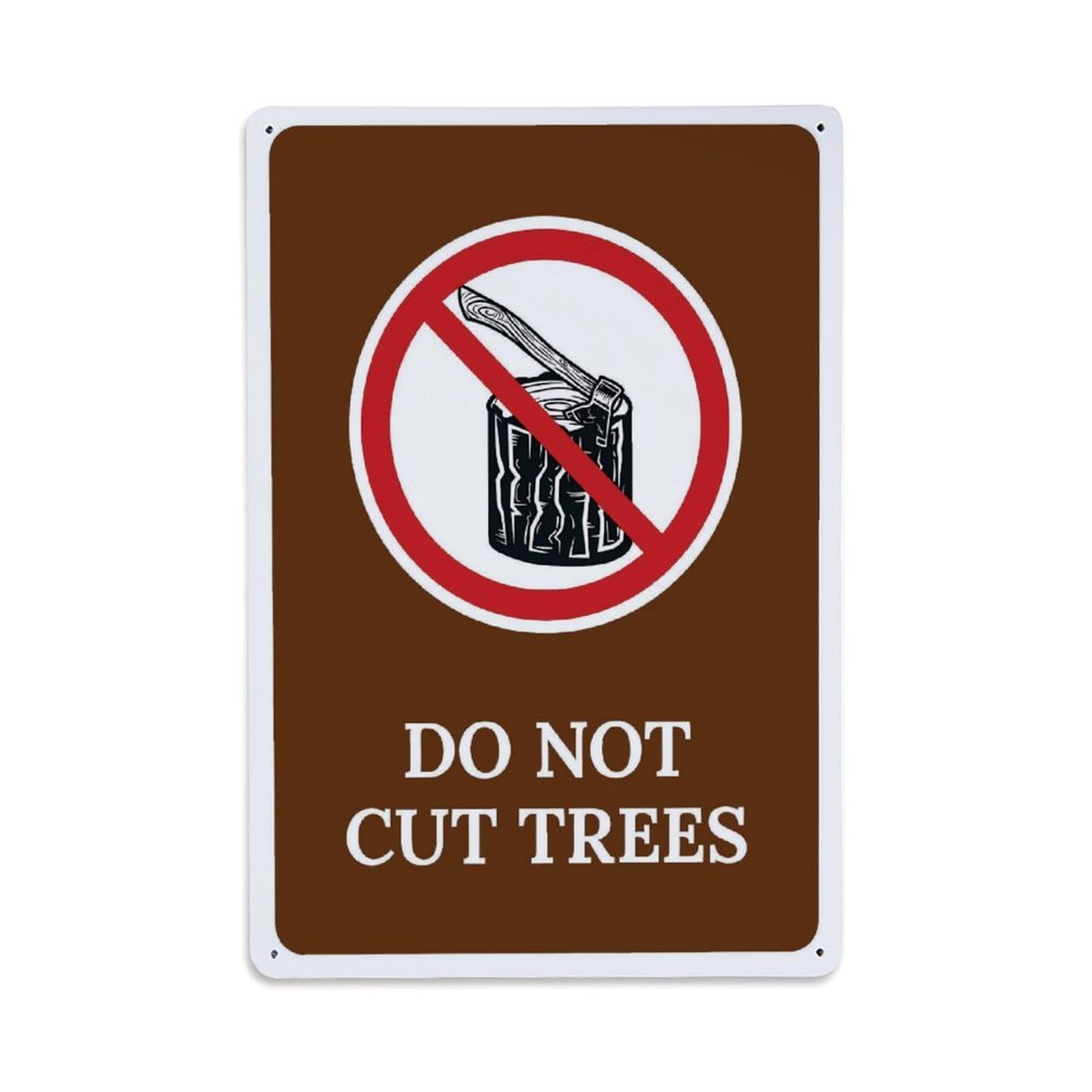 Do Not Cut Trees Prohibition Warning Sign Vintage Aluminium Metal Sign, Retro Wall Decor for Home, Bar, Garage & Farmhouse 30x20cm