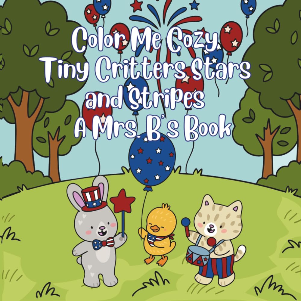 Color Me Cozy Tiny Critters Stars and Stripes: Mrs. B's Books