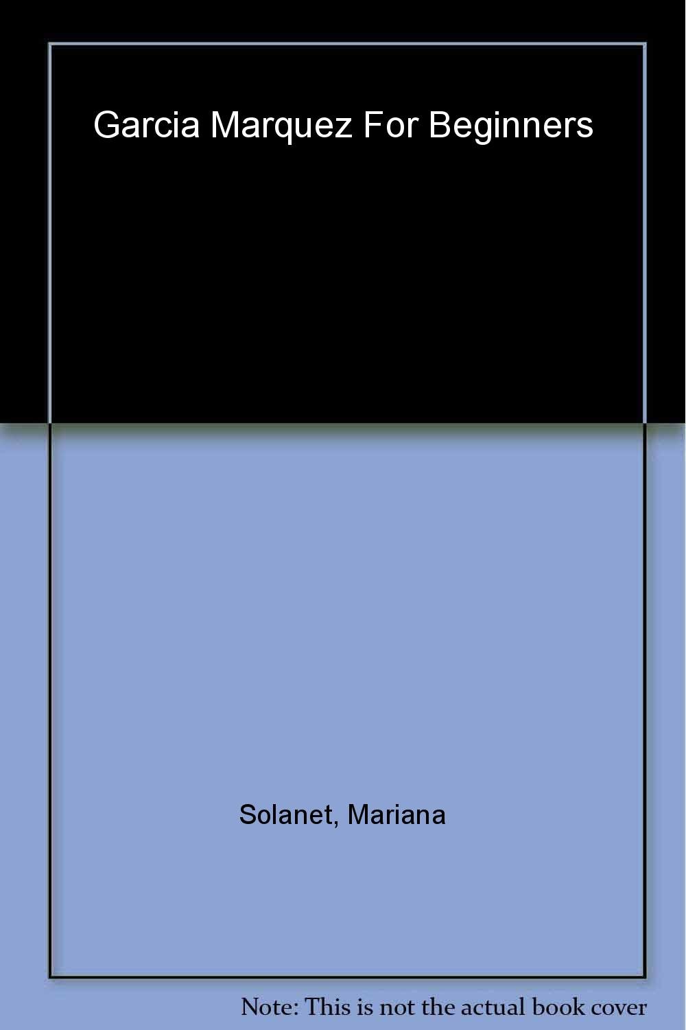Buy Garcia Marquez for Beginners (Documentary Comic Book S.) — BookShops.in