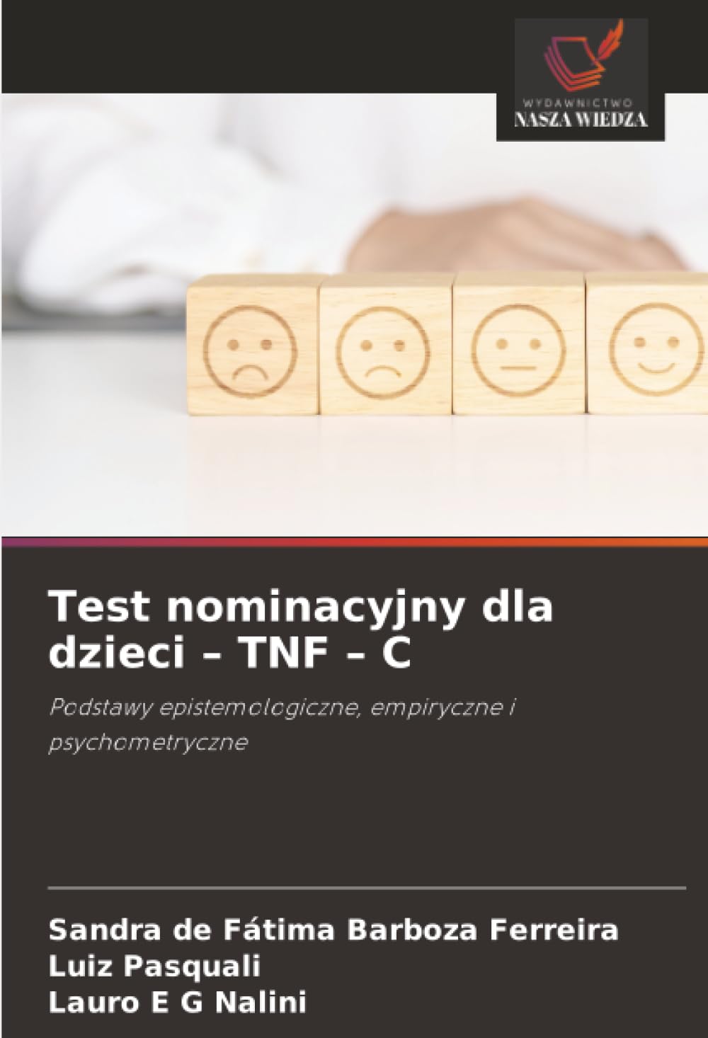 Test nominacyjny dla dzieci - TNF - C: Podstawy epistemologiczne, empiryczne i psychometryczne