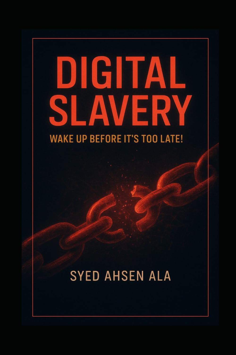 Digital Slavery: Wake up Before It's Too Late!