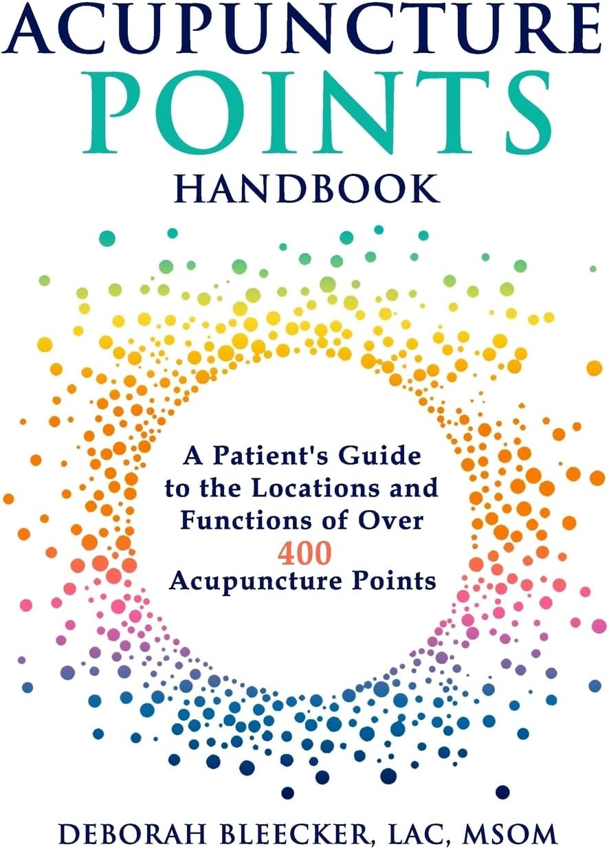 Acupuncture Points Handbook: A Patient's Guide to the Locations and Functions of over 400 Acupuncture Points (Natural Medicine)