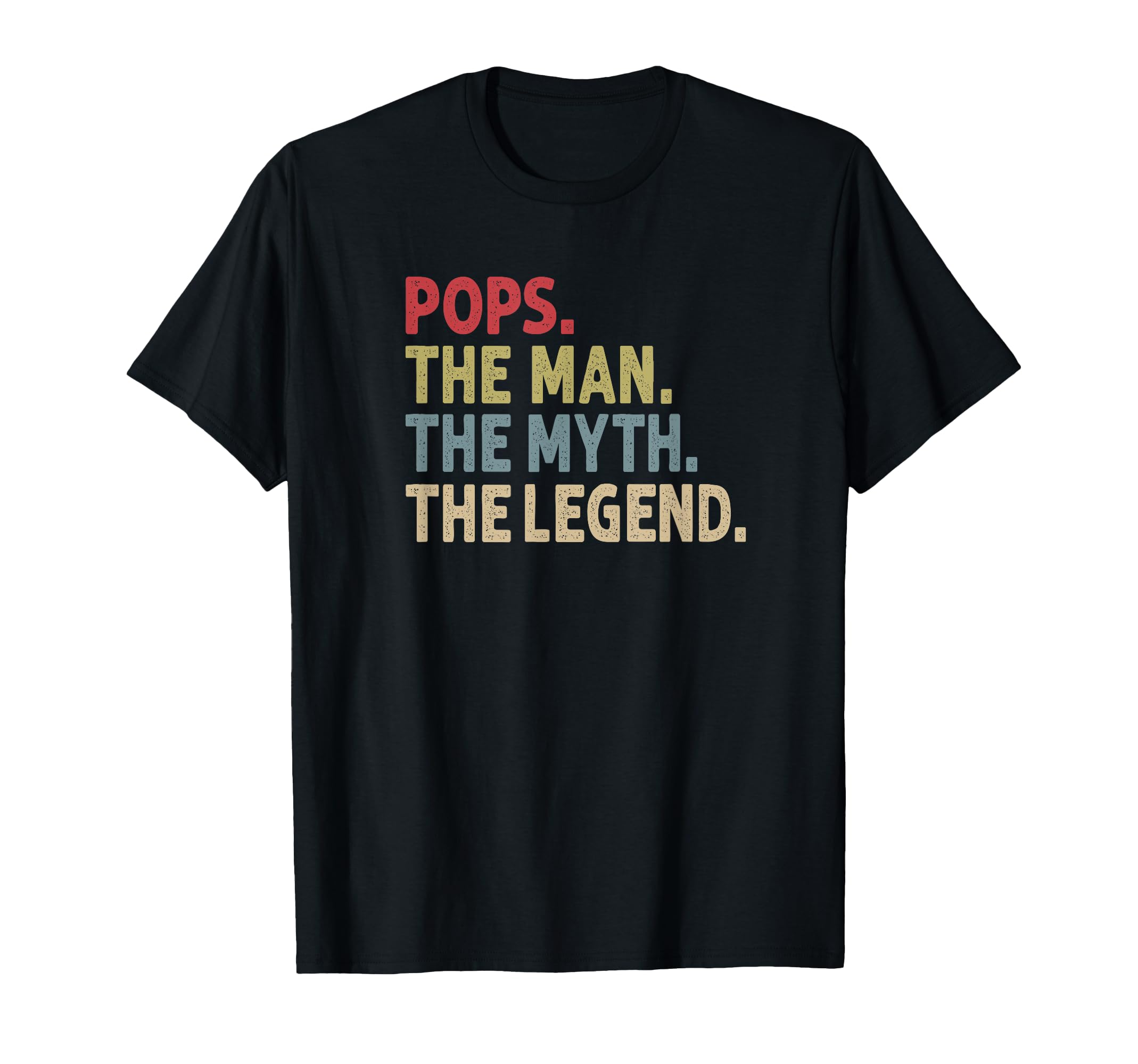 Pops the Man the Myth the Legend T-Shirt