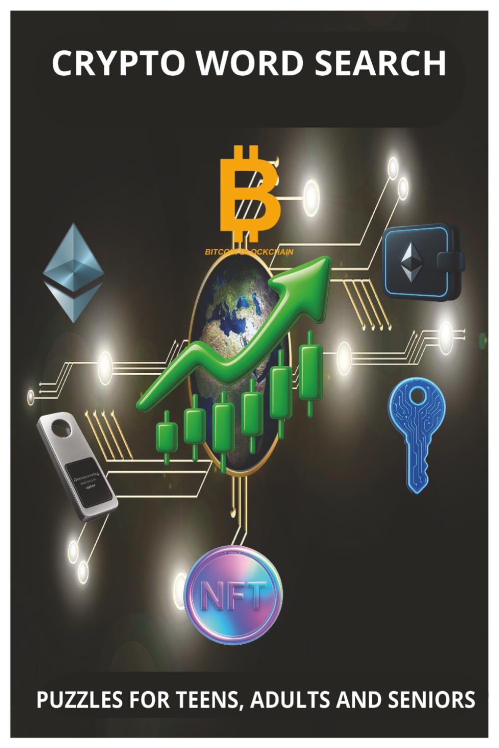 Crypto word search: Easy-to-Read Crypto Word Search Puzzles Featuring Cryptocurrency, Bitcoin, Blockchain, and Digital Investing | Fun for Beginners ... and Free Time (Pinnacle Word Search Series)