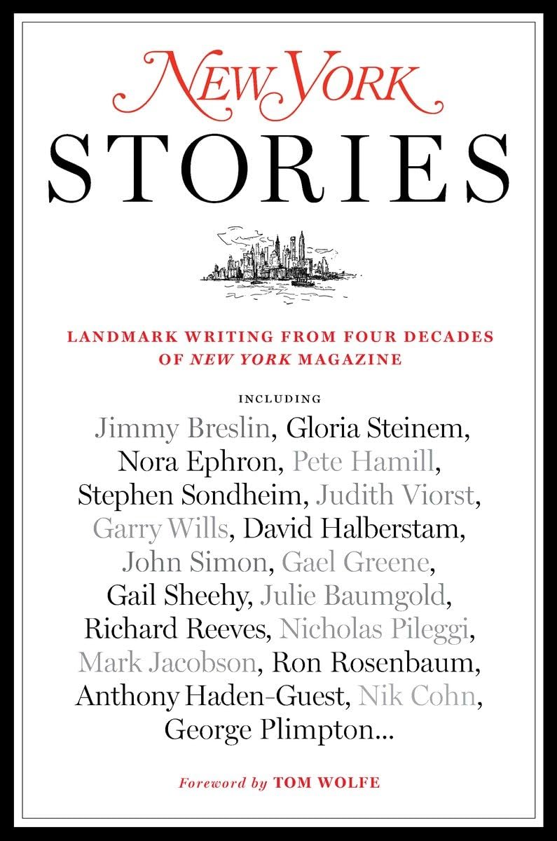 New York Stories: Landmark Writing from Four Decades of New York Magazine