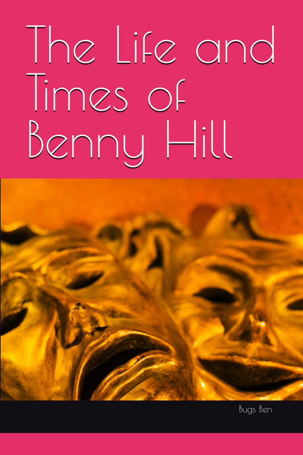 The Life and Times of Benny Hill