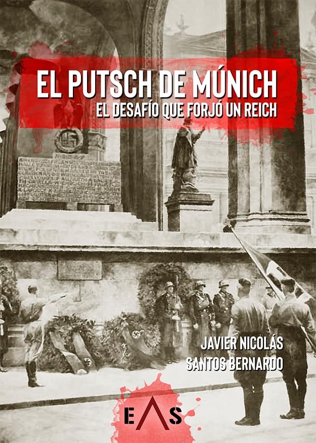 EL PUTSCH DE MÚNICH: EL DESAFÍO QUE FORJÓ UN REICH: 17 (JANUS)