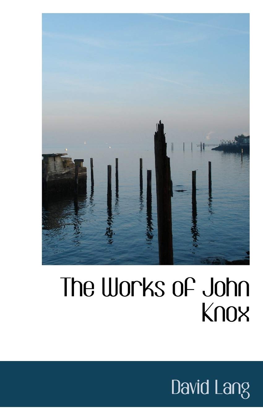The Works of John Knox